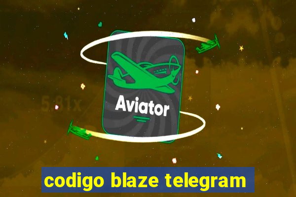 codigo blaze telegram